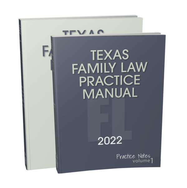 Texas Family Law Practice Manual (2020 Edition)